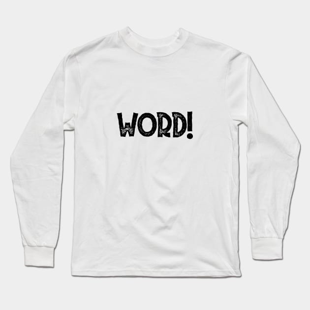 Word - Typographic Design. White Tee. Long Sleeve T-Shirt by Hotshots